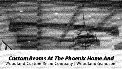 Custom Beams At The Phoenix Home And Garden Show