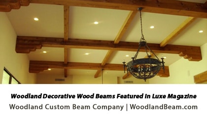 Woodland Decorative Wood Beams Featured In Luxe Magazine