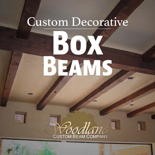 Decorative Ceiling Box Beams Woodland Custom Beam Company
