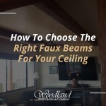 How To Choose The Right Faux Beams For Your Ceiling