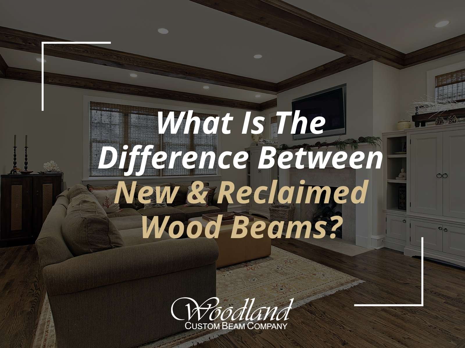 What Is The Difference Between New & Reclaimed Wood Beams