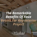 The Remarkable Benefits of Faux Beams for any Interior Project