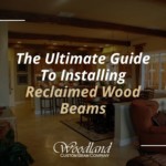 The Ultimate Guide To Installing Reclaimed Wood Beams