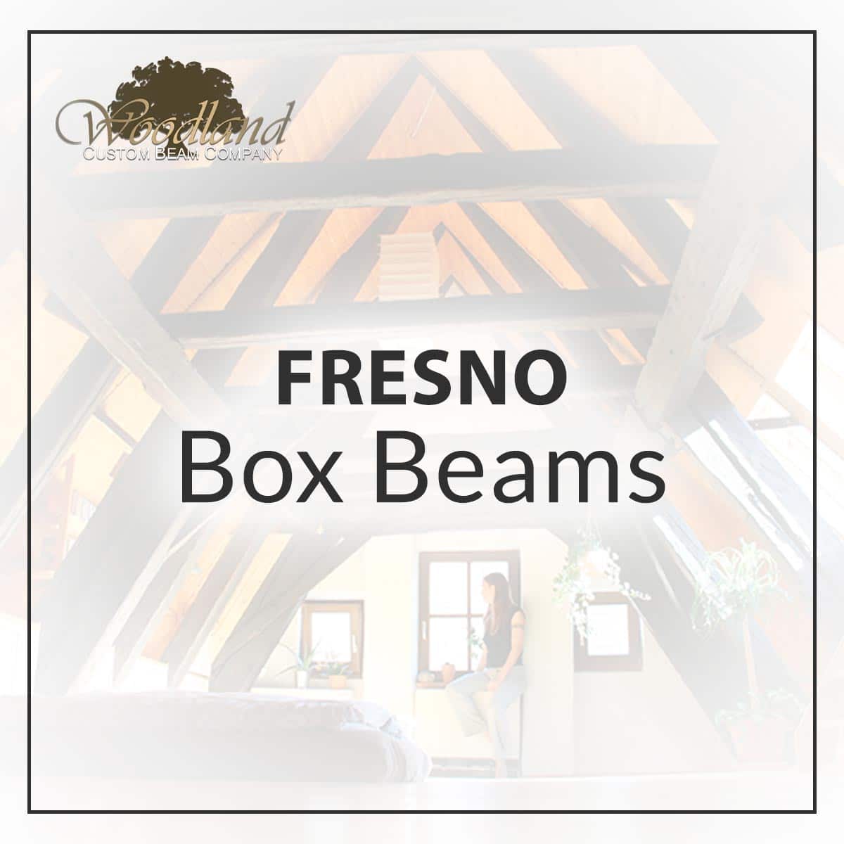 5-Star Rated Custom Wood Box Beams In Fresno, CA